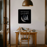 I Just Need Allah Metal Poster